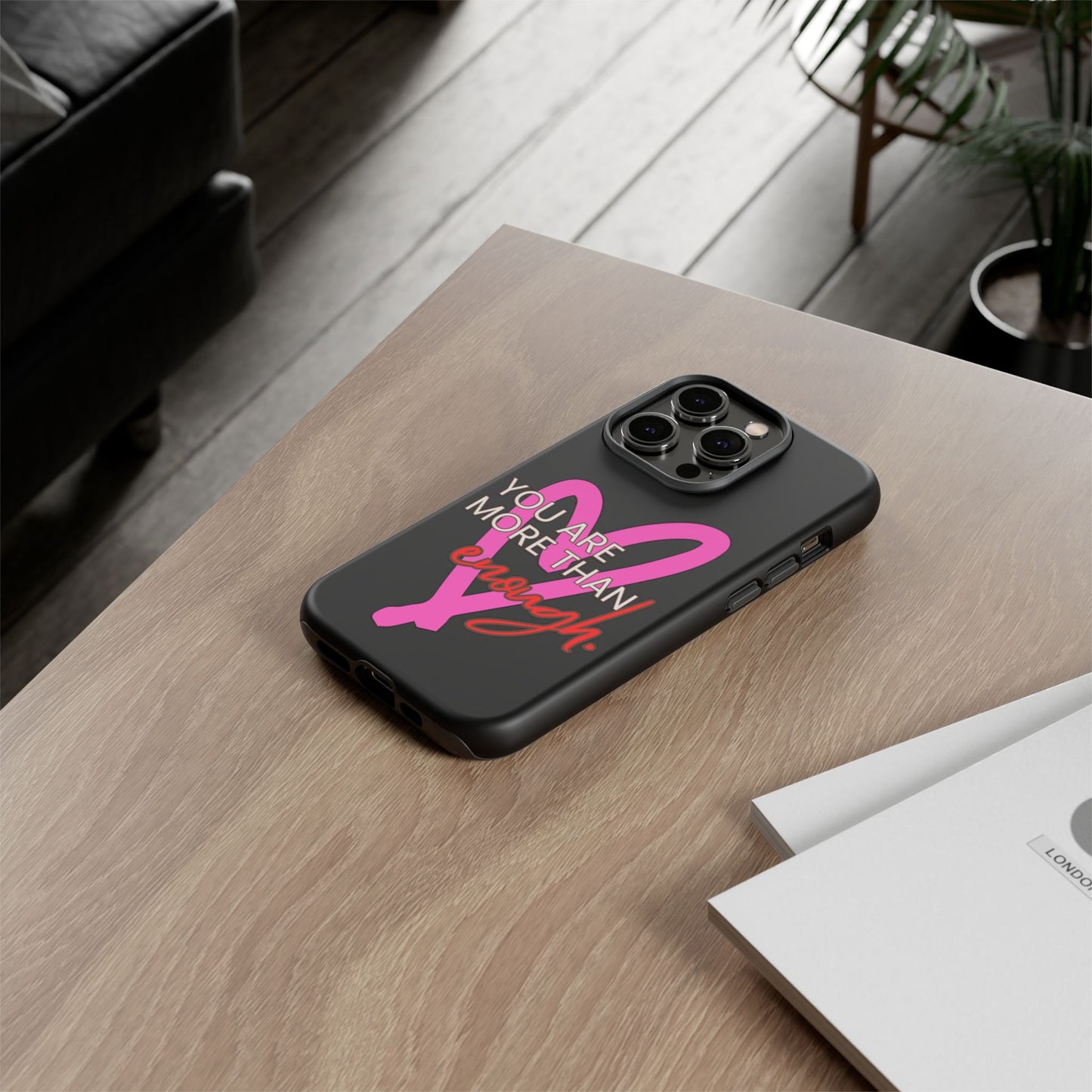 You are more than enough black phone case cute phone case gift, phone case for her
