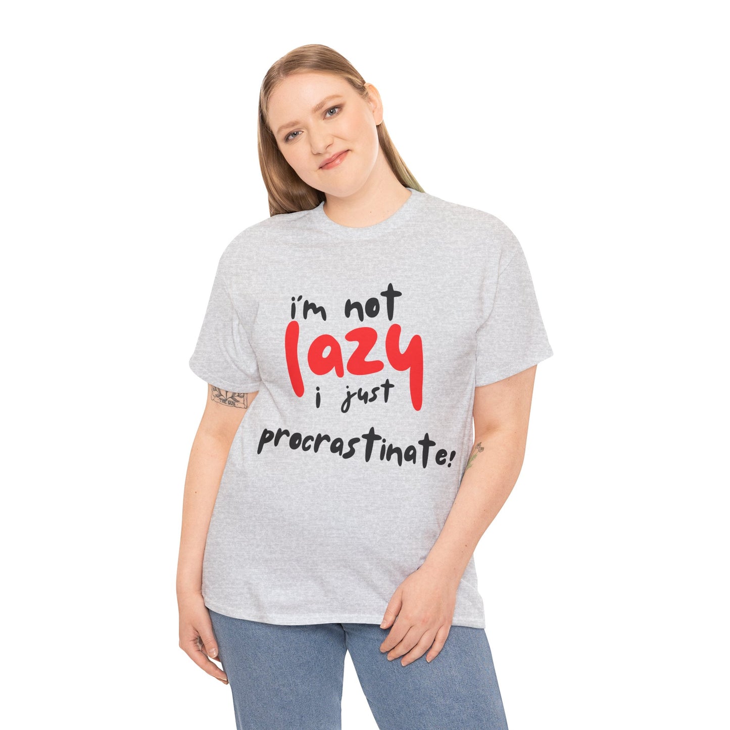I'm not lazy I procrastinate shirt, Funny Procrastination Tee, I'm Not Lazy T-Shirt, Unisex Heavy Cotton Tee for Gifting