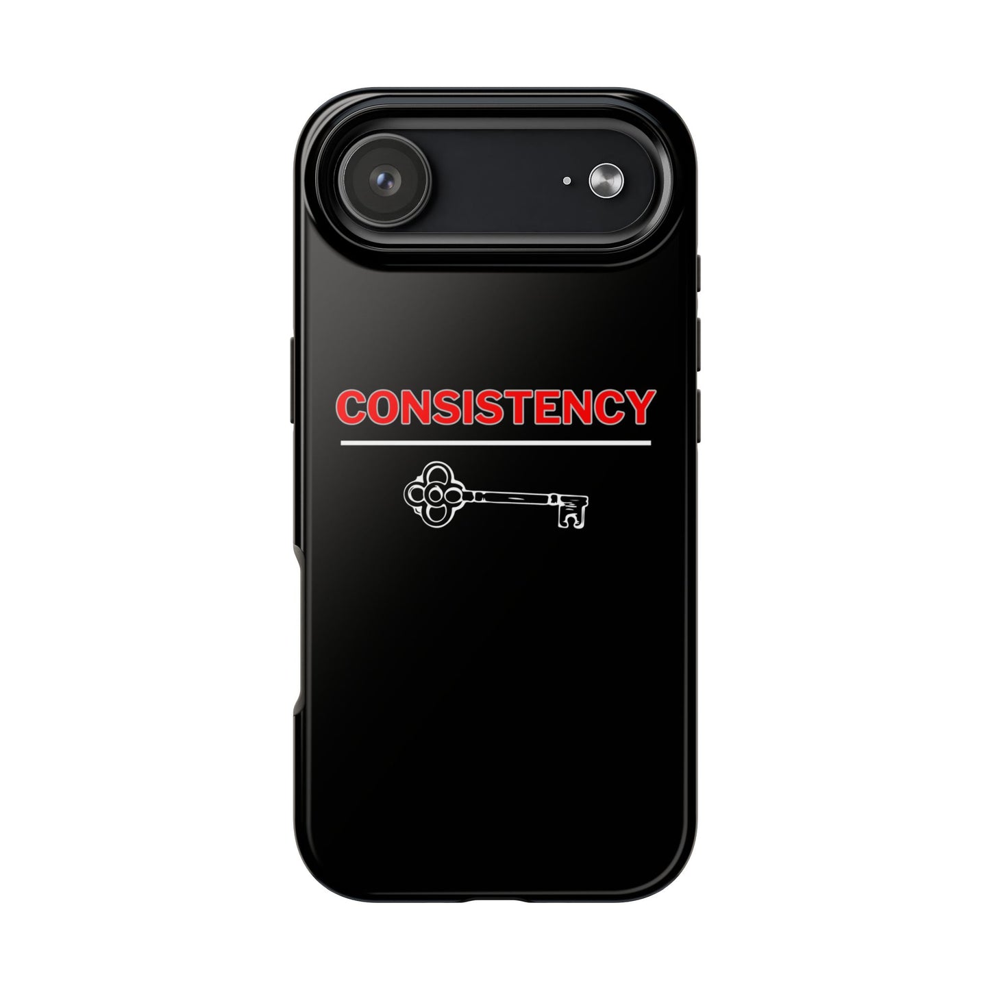 Consistency Key iPhone 14, 15, 16 and 17 Compatible Black Phone Case | Motivational Quote Tough Phone Case