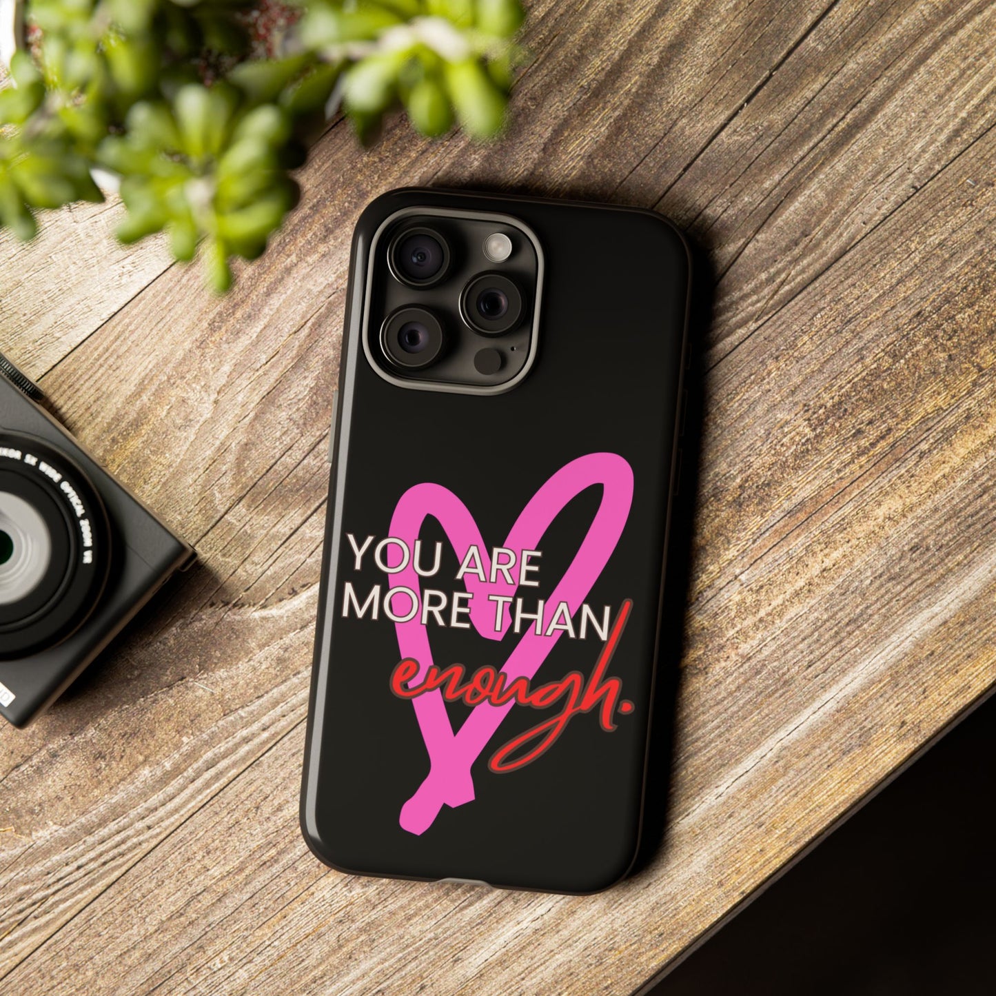 You are more than enough black phone case cute phone case gift, phone case for her
