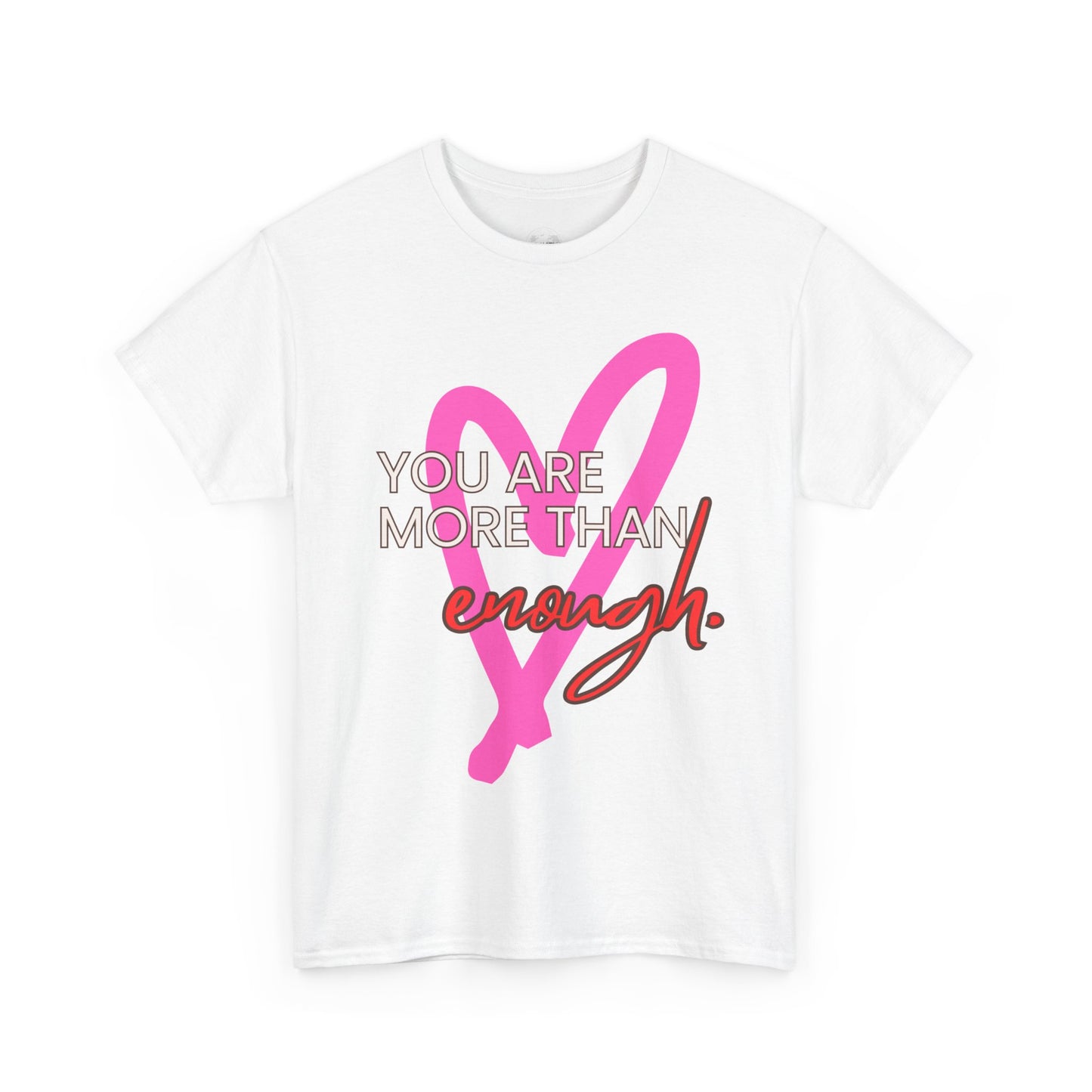 You are more than enough cute shirt, Great gift for her