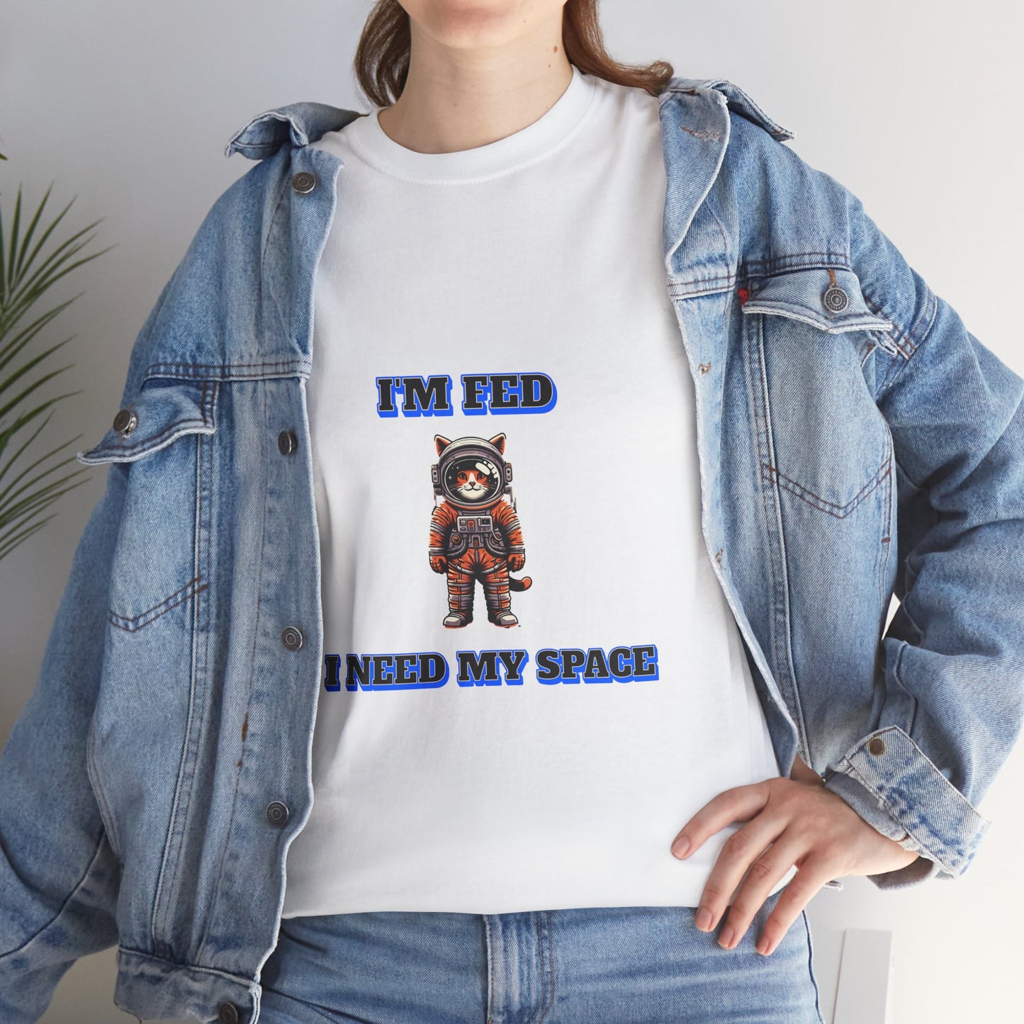Funny cat lover shirt I'm Fed I Need My Space - Funny Gift, Casual Wear, Animal Lover Shirt, Self-Care Humor, Everyday Comfort