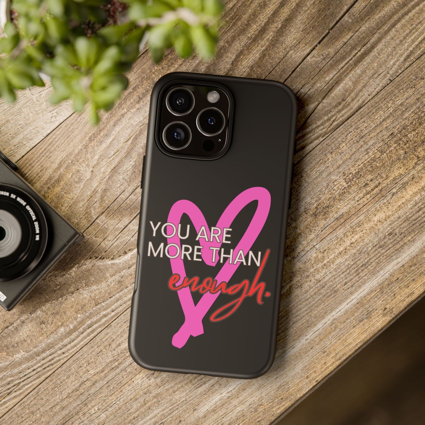 You are more than enough black phone case cute phone case gift, phone case for her