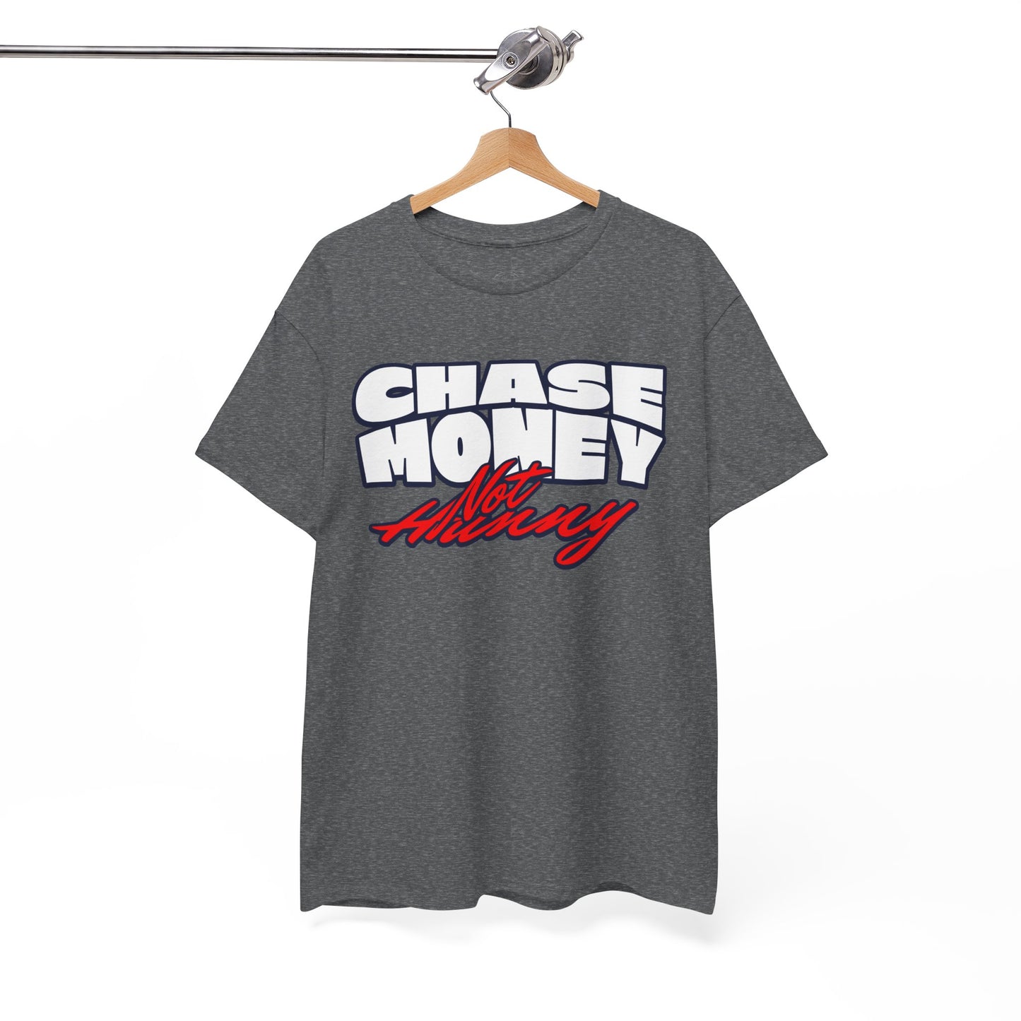 Chase Money not hunny shirt Unisex Heavy Cotton Tee | Casual Streetwear Shirt, Gift for Him, Graphic Tee, Everyday Wear, Comfortable Tee