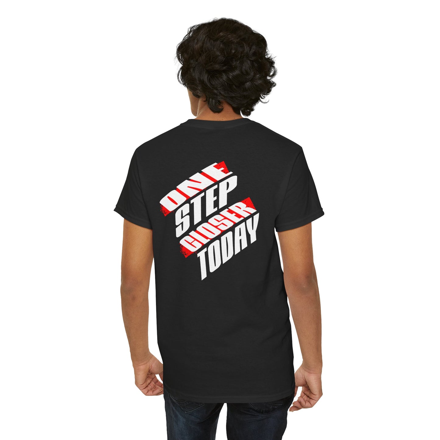 One Step Closer Today T-Shirt | Motivational Tee