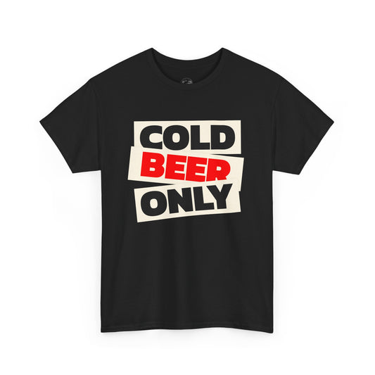Chill Vibes Unisex Heavy Cotton Tee | 'Cold Beer Only' Graphic, Casual Wear, Gift for Beer Lovers, Summer BBQ, Party Outfit, Fun T-Shirt