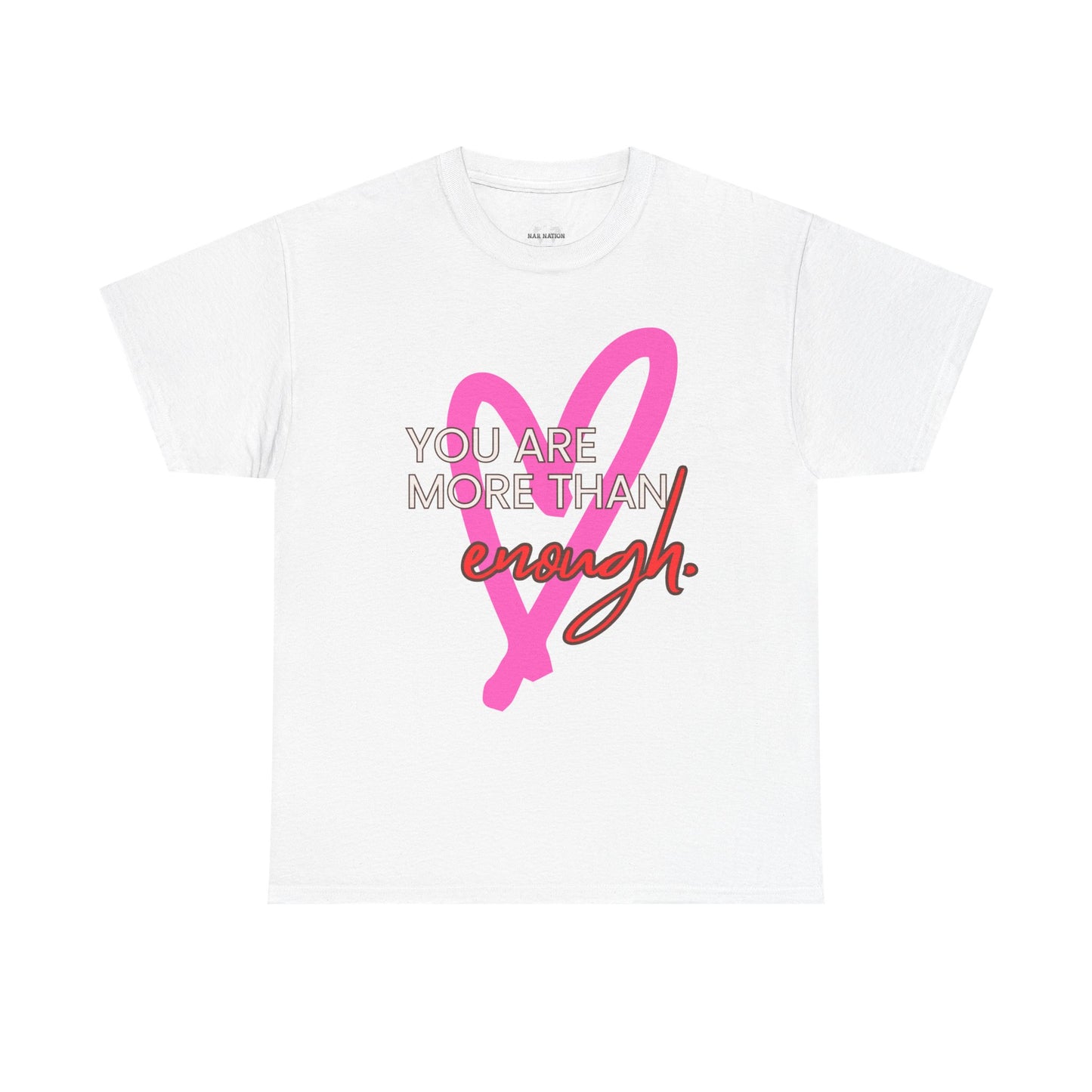 You are more than enough cute shirt, Great gift for her